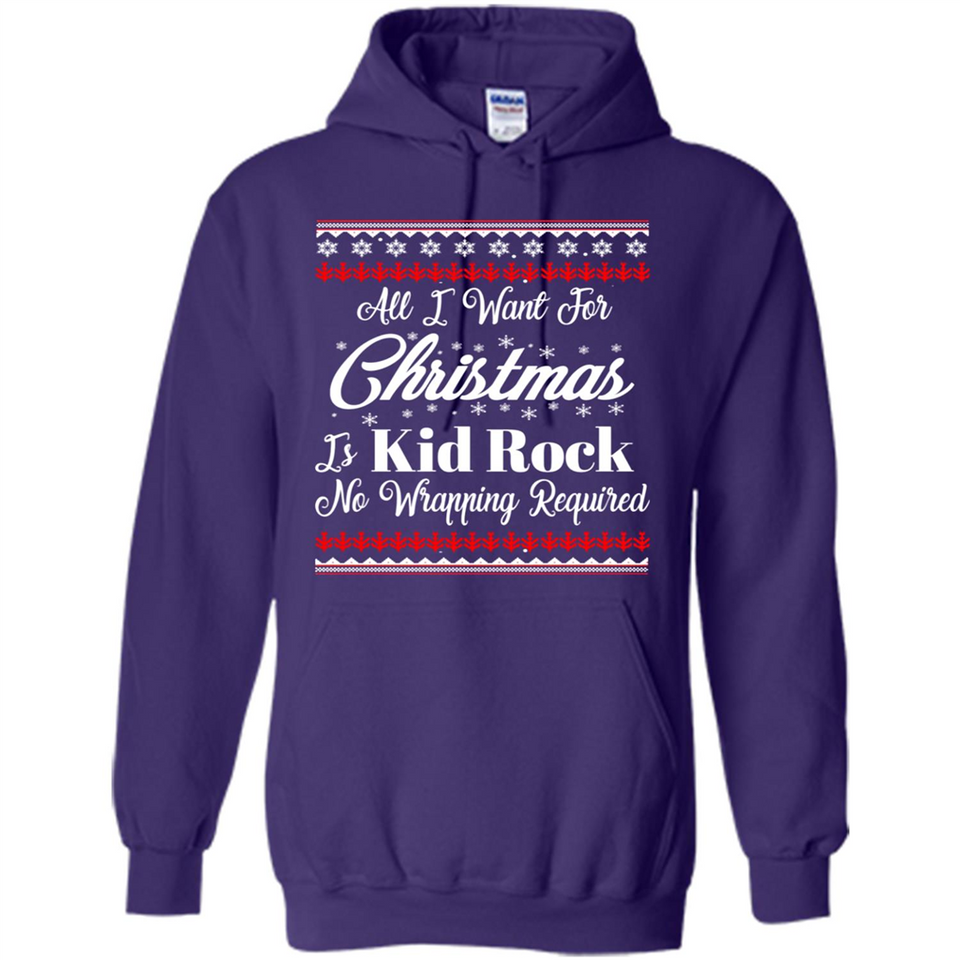 All I want for Christmas is kid rock no wrapping required sweater PINGPONG