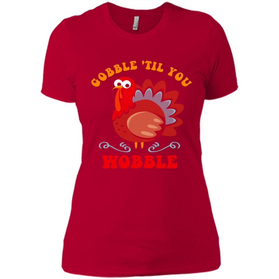 Thanksgiving Gobble Wobble Turkey - Ladies' Boyfriend T-Shirt
