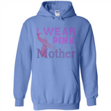Breast cancer awareness mother - Hoodie