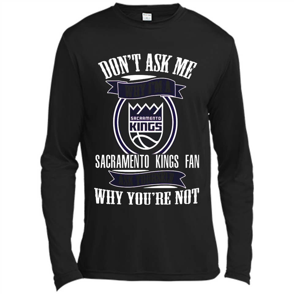 Don't Ask Me Why I'm A Sacramento Kings Fan Ask Yourself