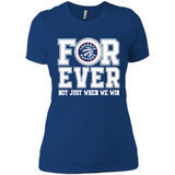 Toronto Raptors Forever For ever not just when we win - Ladies' Boyfriend T-Shirt