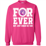 Minnesota Timberwolves Forever For ever not just when we win - Sweatshirt