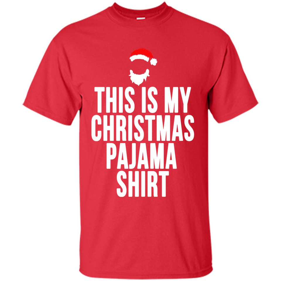 This is my pajama Tshirt Christmas - Shirt