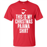 This is my pajama Tshirt Christmas - Shirt