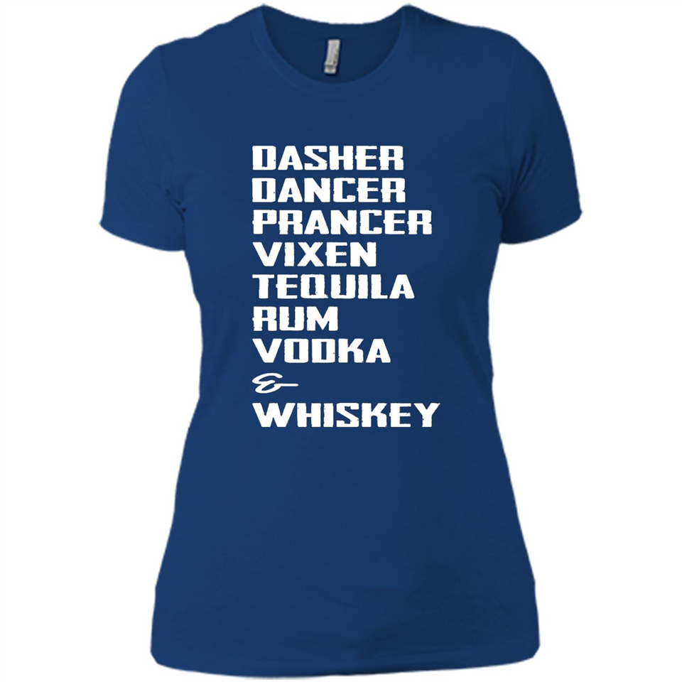 Dasher Dancer Prancer Vixen Tequila Rum Vodka Whiskey Reindeer Christmas T-Shirt - Ladies' Boyfriend T-Shirt