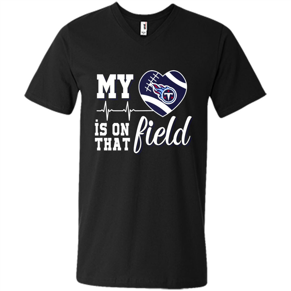 Tennessee Titans Football My Heart is on that Field - Men's V-Neck