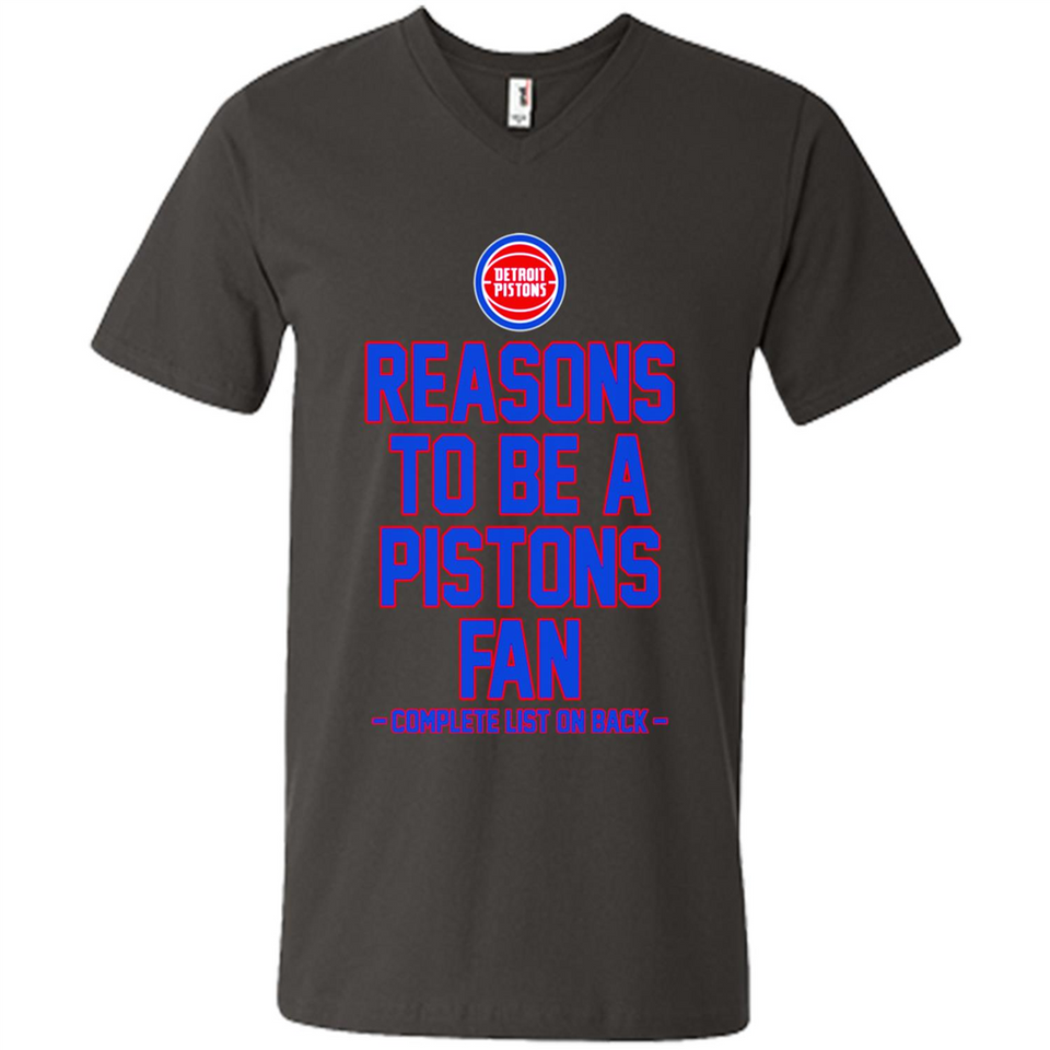 Reasons to be a Detroit Pistons Fan Complete List on Back - Men's V-Neck