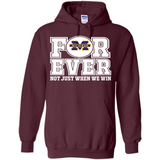 Michigan Wolverines Forever For ever not just when we win - Hoodie