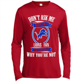 Don't Ask Me Why I'm A Detroit Lions Fan Ask Yourself