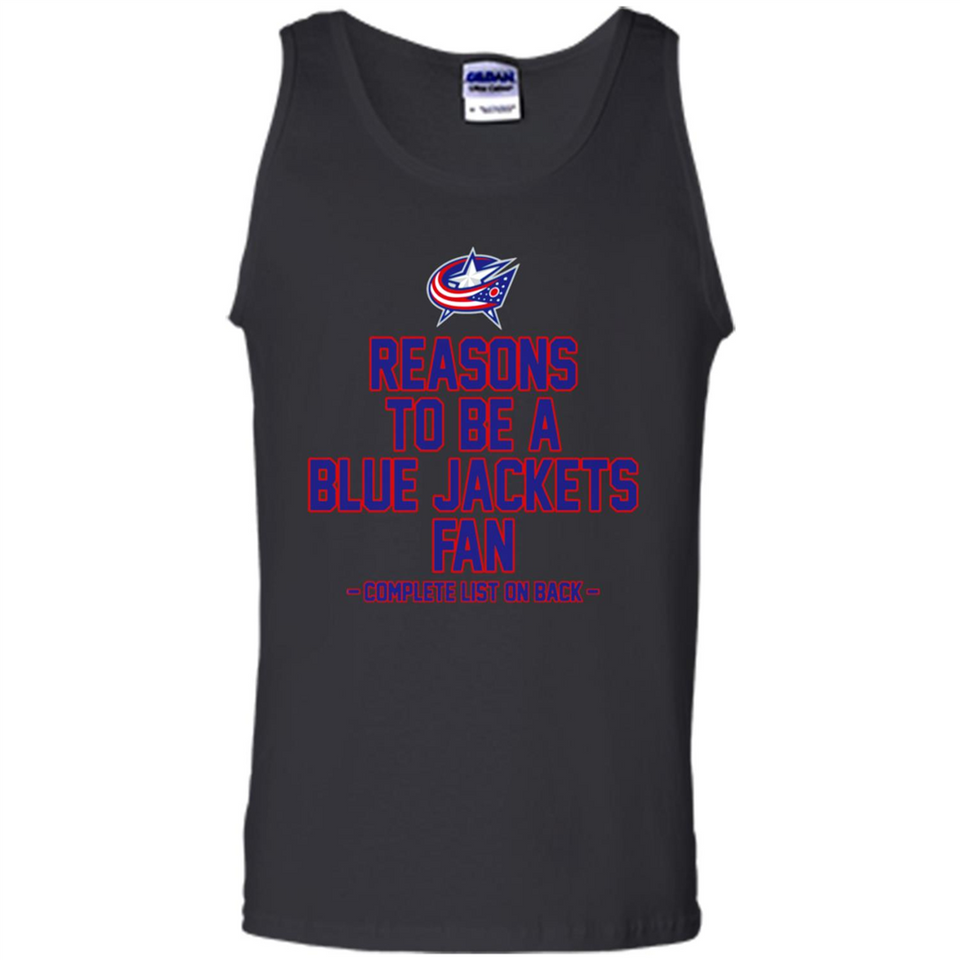 Reasons to be a Columbus Blue Jackets Fan Complete List on Back - Tank Top