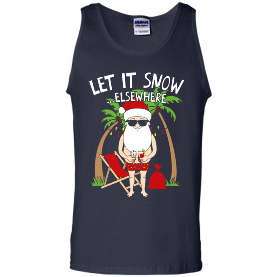 Let It Snow Elsewhere - Tank Top