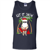 Let It Snow Elsewhere - Tank Top