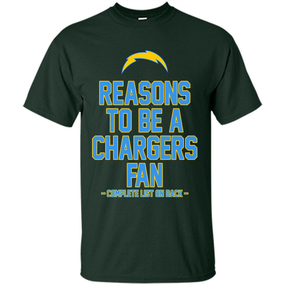 Reasons to be a Los Angeles Chargers Fan Complete List on Back - Shirt