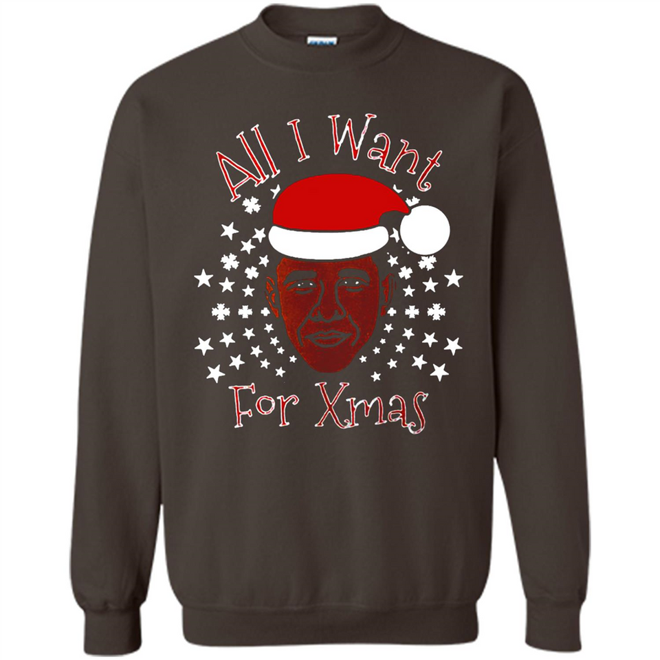 Obama All I Want For Xmas T Shirt PINGPONG - Sweatshirt