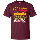 Pajamas, Eggnog and Christmas Movies Count Me In - Shirt