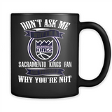 Don't Ask Me Why I'm A Sacramento Kings Fan Ask Yourself