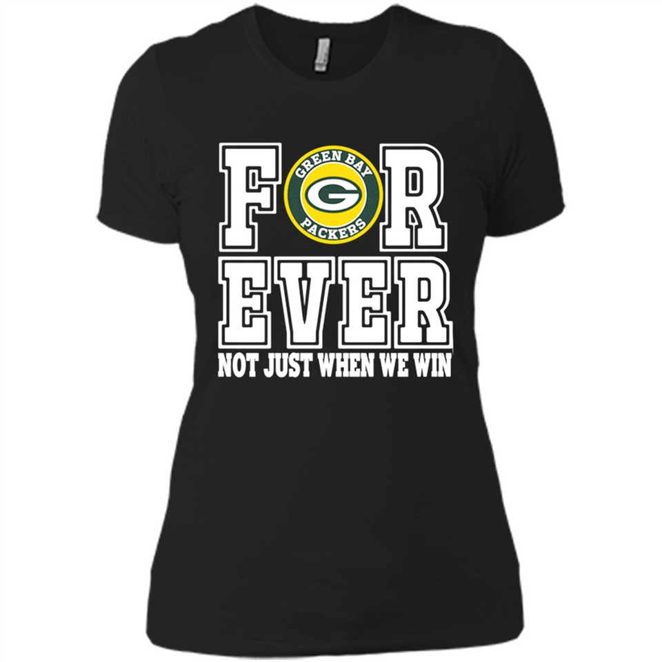 Green Bay Packers Forever For ever not just when we win - Ladies' Boyfriend T-Shirt