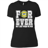 Green Bay Packers Forever For ever not just when we win - Ladies' Boyfriend T-Shirt