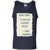 Dear Santa It Was My Cousin's Fault! Christmas - Tank Top