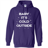 Baby It’s Cold Outside Christmas - Hoodie