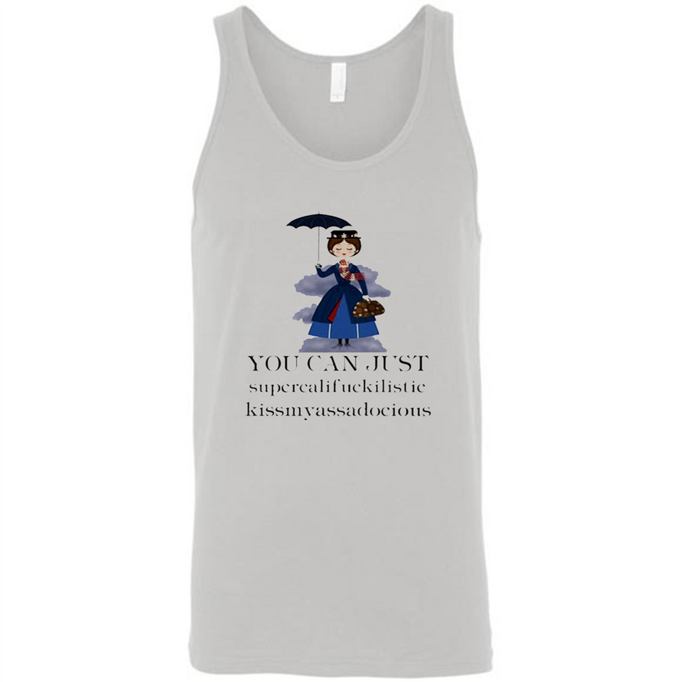 Mary Poppins Clipart You Can Just Supercalifuckilistic Kissmyassadocious MERCHCUTE - Canvas Unisex Tank