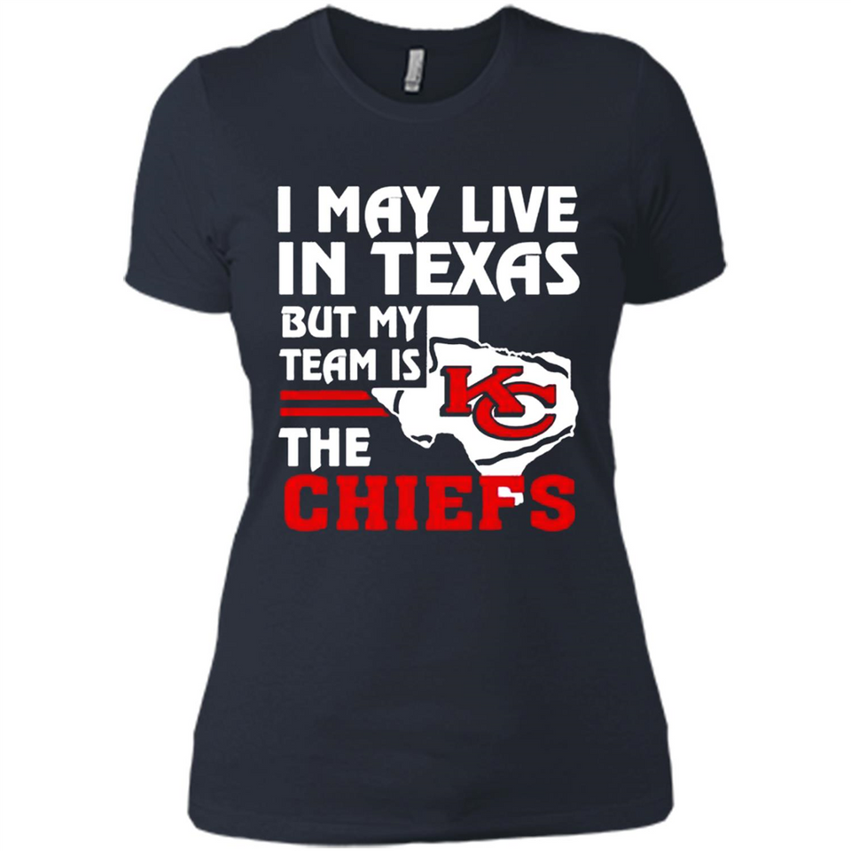 I May Live In Texas But My Team Is The Chiefs - Ladies' Boyfriend T-Shirt