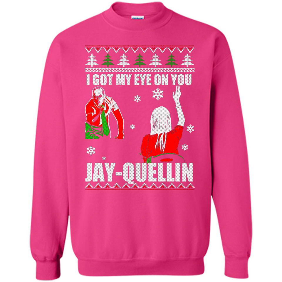 I Got My Eye On You Jay-quellin - Sweatshirt