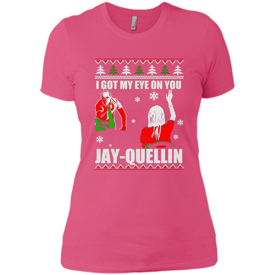 I Got My Eye On You Jay-quellin - Ladies' Boyfriend T-Shirt
