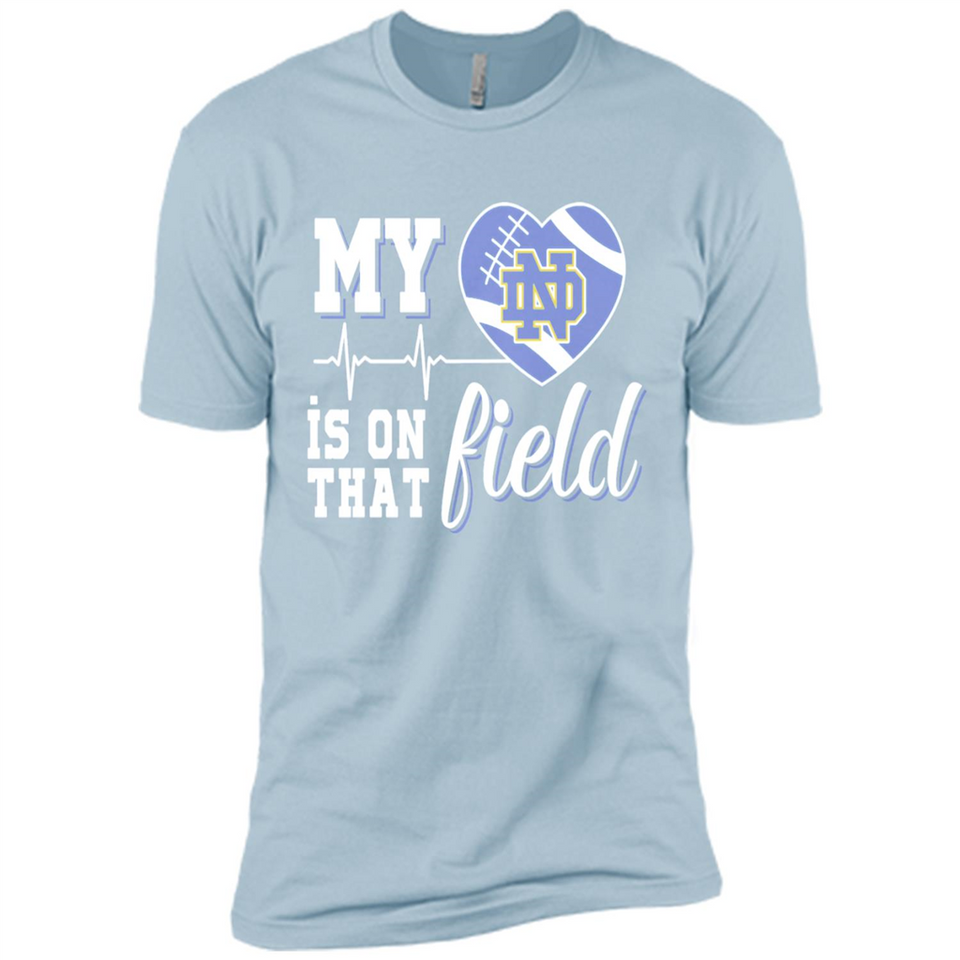 Notre Dame Fighting Irish Football My Heart is on that Field - Premium Short Sleeve T-Shirt