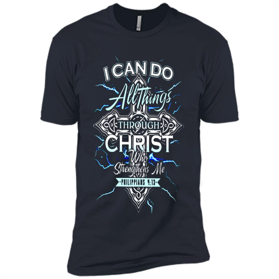 I Can Do All Things Through Christ Who Strengthens Me T shirt hoodie sweater