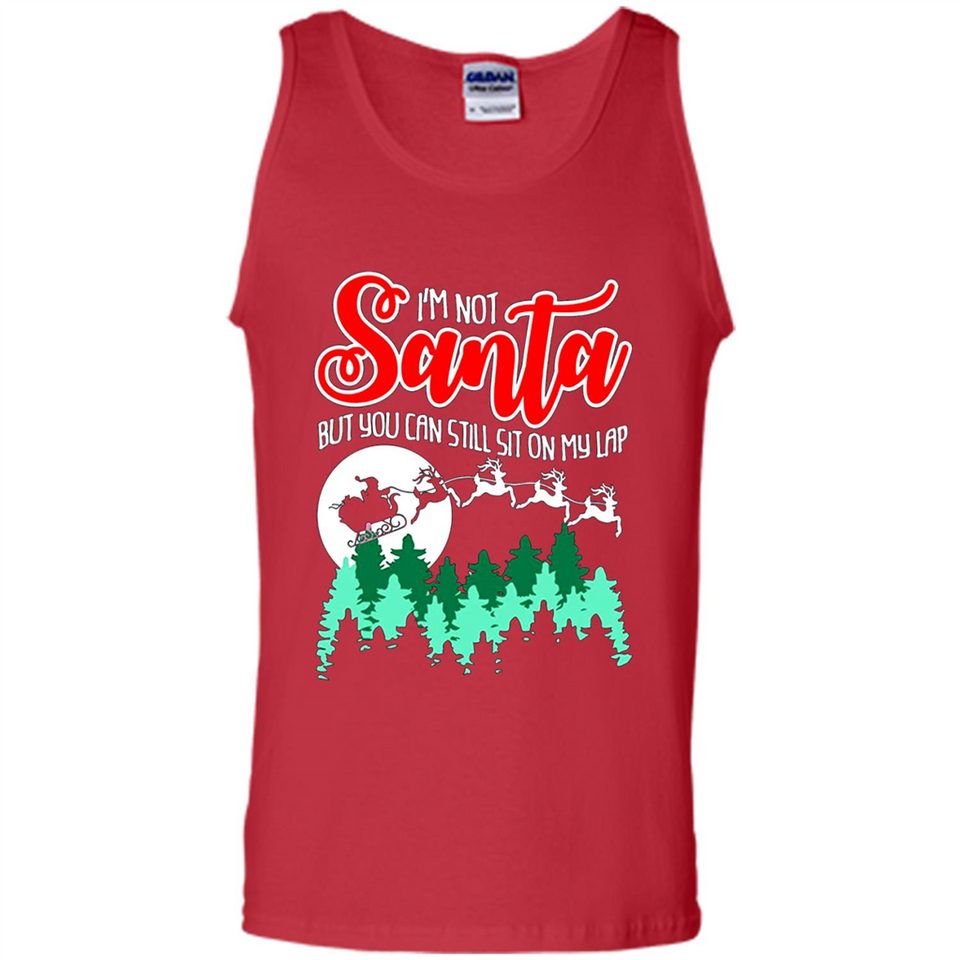 I'm Not Santa But You Can Sit On My Lap Christmas