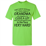 Don't Mess With Me My Grandma Is Crazy And She Will Punch You - Shirt