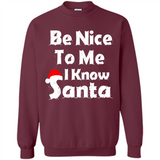 Be Nice To Me, I Know Santa Christmas - Sweatshirt