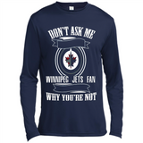 Don't Ask Me Why I'm A Winnipeg Jets Fan Ask Yourself
