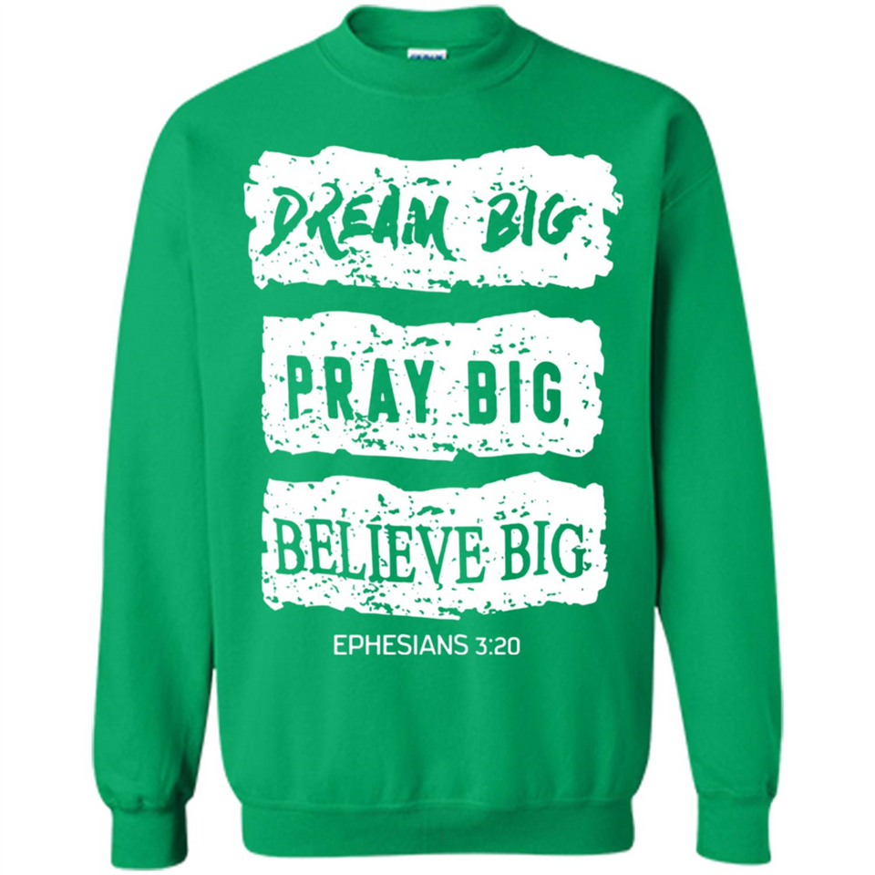 DREAM BIG PRAY BIG BELIEVE BIG EPHESIANS 3 20