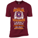 I Am An Houston Astros Girl I Was Born In November With My Heart On My Sleeve A Fire In My Soul And A Mouth I Cant Control - Premium Short Sleeve T-Shirt