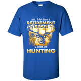 Yes I Do Have A Retirement Plan I Plan On Hunting Christmas PINGPONG