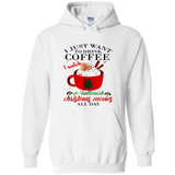 I Just Want To Drink Coffee And Watch Hallmark Christmas Movies All Day MERCHCUTE - Hoodie