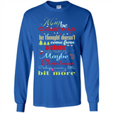 Maybe Christmas Doesn't Come From Store Christmas Means - Long Sleeve T-Shirt