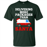Delivering More Packages Than Santa Shirt - Postal Gift - Shirt