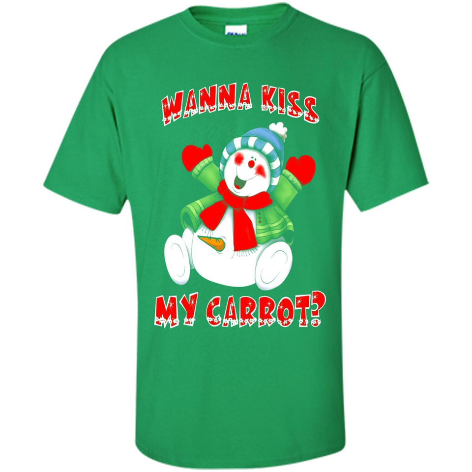 Snowman Wanna Kiss My Carrot Christmas - Shirt
