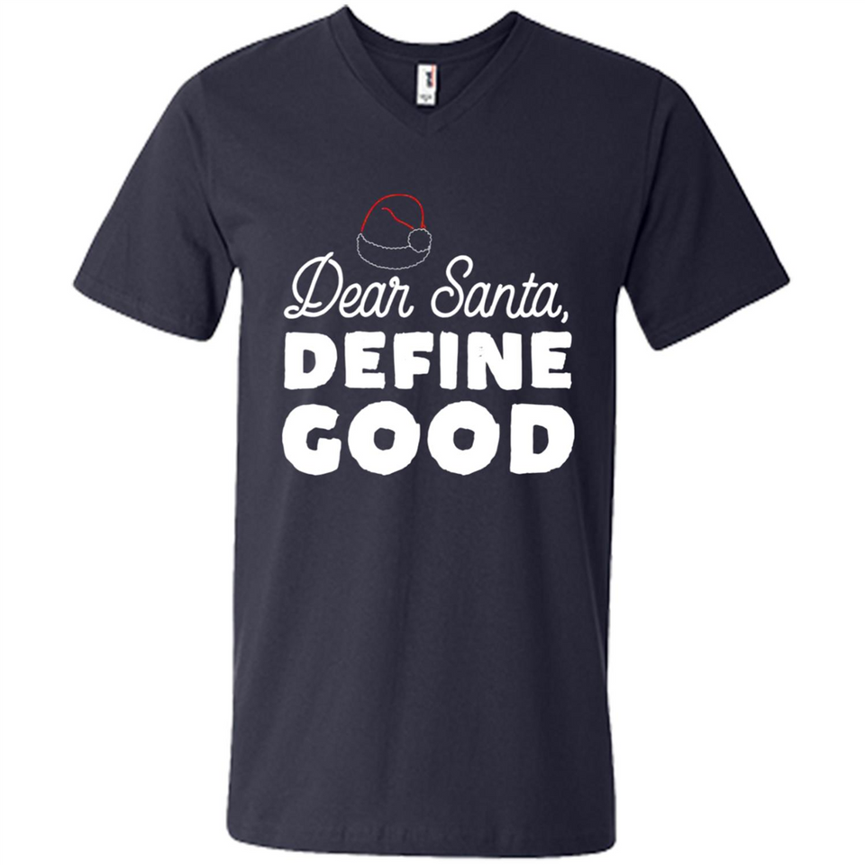 Dear Santa Define Good Christmas - Men's V-Neck