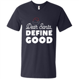 Dear Santa Define Good Christmas - Men's V-Neck