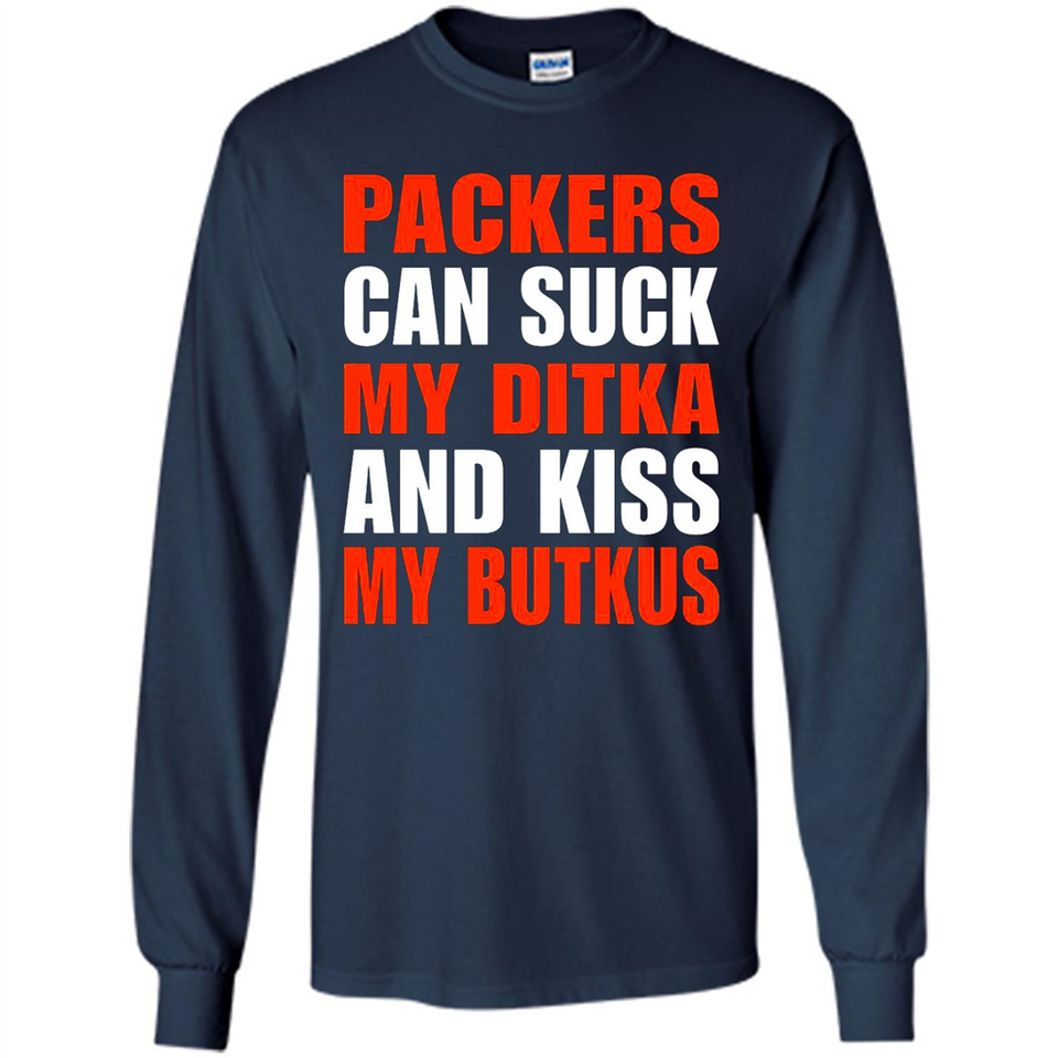 Packers can suck my Ditka and kiss my Butkus PINGPONG - Long Sleeve T-Shirt