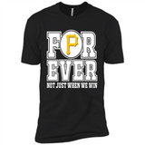 Pittsburgh Pirates Forever For ever not just when we win - Premium Short Sleeve T-Shirt