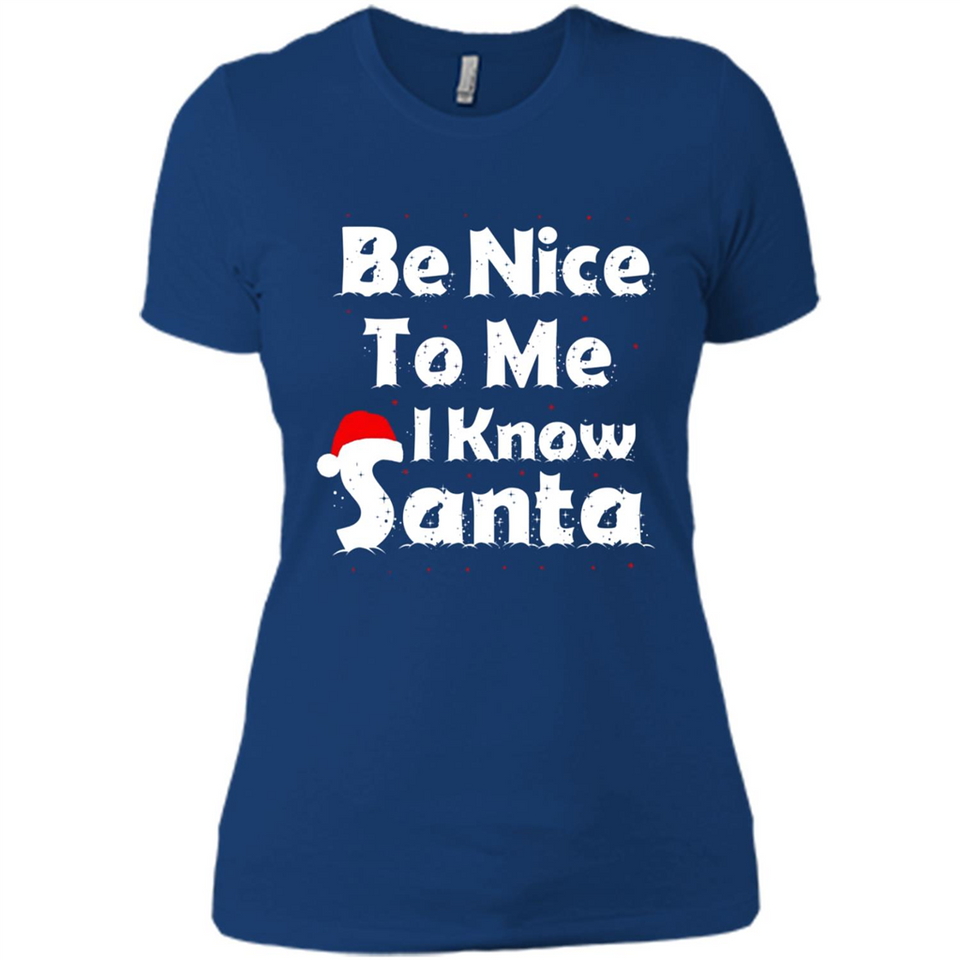 Be Nice To Me, I Know Santa Christmas - Ladies' Boyfriend T-Shirt