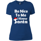 Be Nice To Me, I Know Santa Christmas - Ladies' Boyfriend T-Shirt