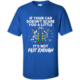 If Your Car Doesnt Scare You A Little Its Not Fast Enough