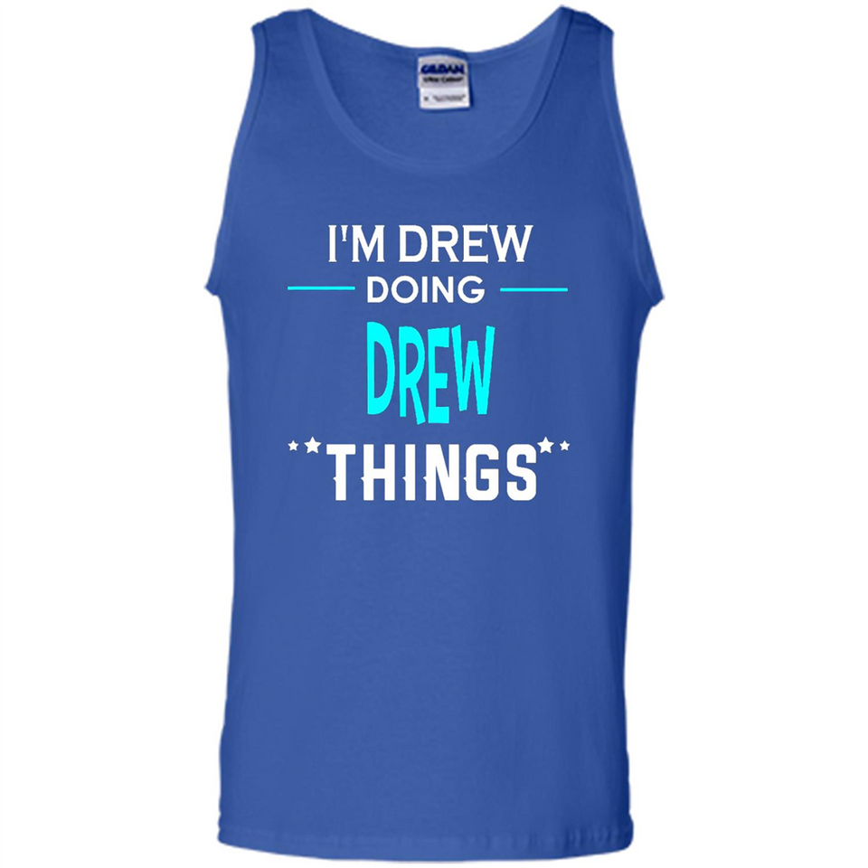 I'm Drew Doing Drew Things Funny First Name - Tank Top