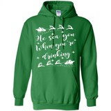 He Sees You When You're Drinking - Hoodie